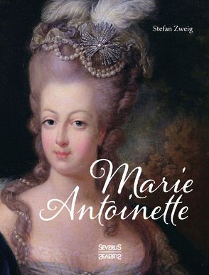 Marie Antoinette von Zweig,  Stefan