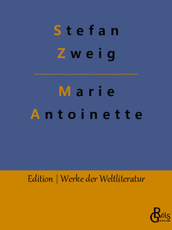 Marie Antoinette von Gröls-Verlag,  Redaktion, Zweig,  Stefan