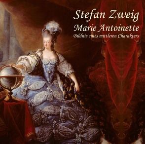 Marie Antoinette von Koester,  Jan, Zweig,  Stefan