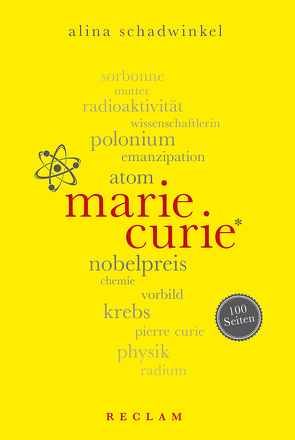 Marie Curie. 100 Seiten von Schadwinkel,  Alina