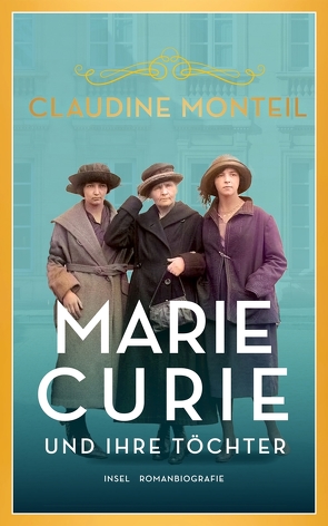 Marie Curie und ihre Töchter von Monteil,  Claudine, Zuber,  Illona
