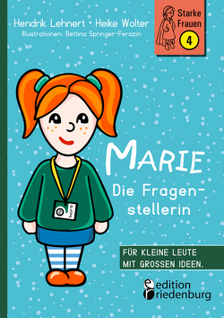 Marie – Die Fragenstellerin von Lehnert,  Hendrik, Springer-Ferazin,  Bettina, Wolter,  Heike