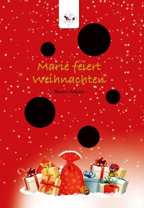 Marie feiert Weihnachten von Schulz,  Marco