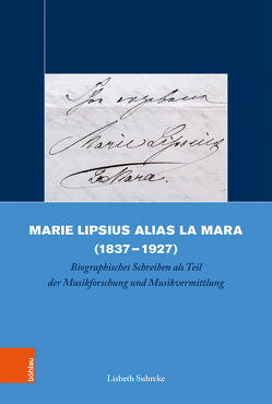 Marie Lipsius alias La Mara (1837-1927) von Suhrcke,  Lisbeth