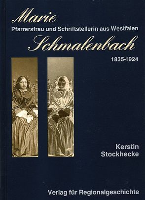 Marie Schmalenbach 1835-1924 von Stockhecke,  Kerstin