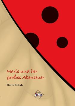 Marie und ihr großes Abenteuer von Schulz,  Marco