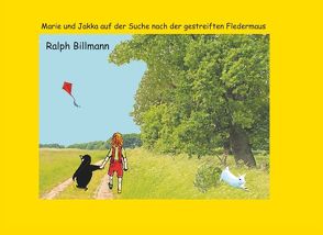 Marie und Jakka auf der Suche nach der gestreiften Fledermaus von Billmann,  Ralph