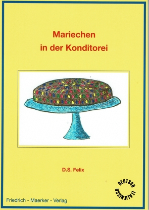 Mariechen in der Konditorei von Felix,  Dorothea S.