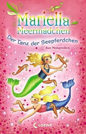 Mariella Meermädchen – Der Tanz der Seepferdchen von Lojahn,  Sandra, Mongredien,  Sue, Pearson,  Maria