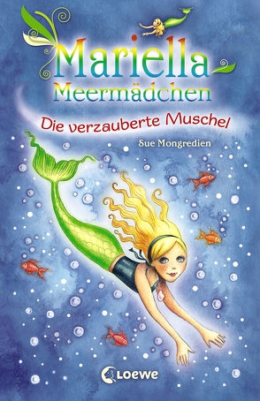 Mariella Meermädchen 1 – Die verzauberte Muschel von Mannchen,  Nadine, Mongredien,  Sue, Pearson,  Maria