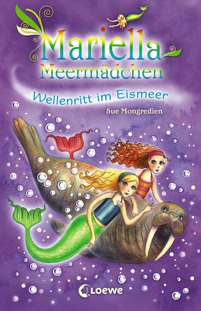 Mariella Meermädchen 6 – Wellenritt im Eismeer von Karl,  Elke, Mongredien,  Sue, Pearson,  Maria