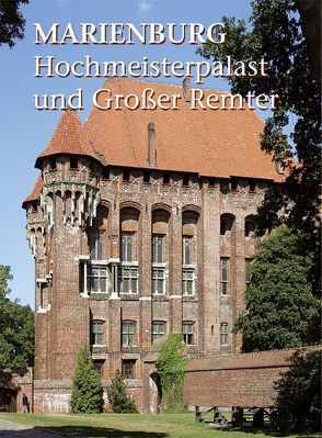 Marienburg – Hochmeisterpalast und Großer Remter von Herrmann,  Christofer