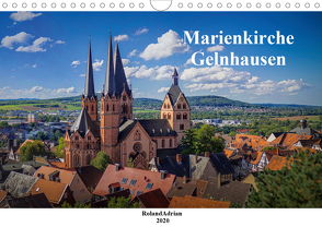 Marienkirche Gelnhausen (Wandkalender 2020 DIN A4 quer) von Adrian,  Roland