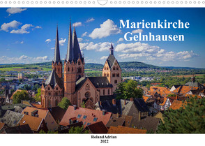 Marienkirche Gelnhausen (Wandkalender 2022 DIN A3 quer) von Adrian,  Roland