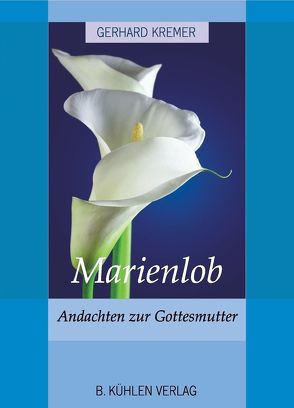 Marienlob von Kremer,  Gerhard