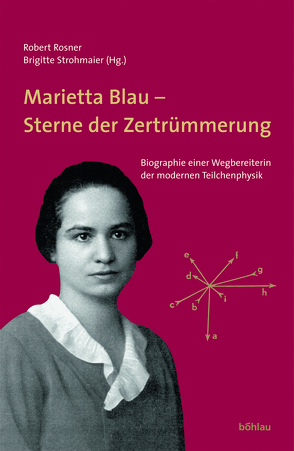 Marietta Blau – Sterne der Zertrümmerung von Rosner,  Robert W., Strohmaier,  Brigitte