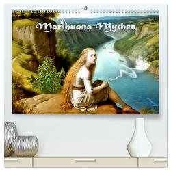 Marihuana-Mythen (hochwertiger Premium Wandkalender 2024 DIN A2 quer), Kunstdruck in Hochglanz von glandarius,  Garrulus