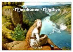Marihuana-Mythen (Wandkalender 2024 DIN A2 quer), CALVENDO Monatskalender von glandarius,  Garrulus