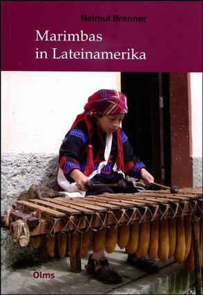 Marimbas in Lateinamerika von Brenner,  Helmut