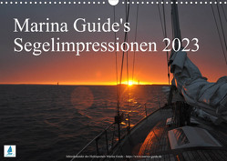 Marina Guide’s Segelimpressionen 2023 (Wandkalender 2023 DIN A3 quer) von Guide,  Marina, Stasch,  Thomas