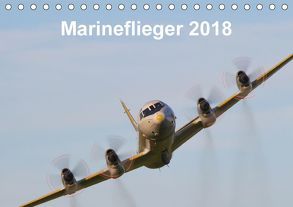 Marineflieger 2018 (Tischkalender 2018 DIN A5 quer) von Henning,  Eike