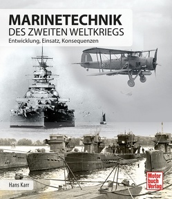 Marinetechnik des zweiten Weltkriegs von Karr,  Hans