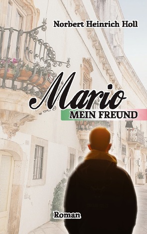Mario, mein Freund von Holl,  Norbert Heinrich