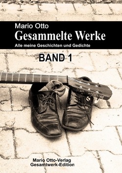 Mario Otto – Gesammelte Werke – BAND 1 von Otto,  Mario