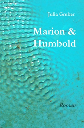 Marion & Humbold von Gruber,  Julia