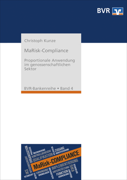 MaRisk-Compliance von Kunze,  Dr. Christoph