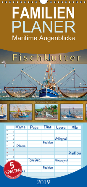 Maritime Augenblicke – Fischkutter – Familienplaner hoch (Wandkalender 2019 , 21 cm x 45 cm, hoch) von Roder,  Peter