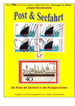maritime gelbe Reihe bei Jürgen Ruszkowski / Post & Seefahrt – Die Rolle der Seefahrt in der Postgeschichte von Ruszkowski,  Jürgen