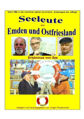 maritime gelbe Reihe bei Jürgen Ruszkowski / Seeleute aus Emden und Ostfriesland – Erlebnisse von See von Ruszkowski,  Jürgen