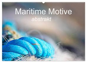 Maritime Motive – abstrakt (Wandkalender 2024 DIN A2 quer), CALVENDO Monatskalender von Homolka,  Barbara