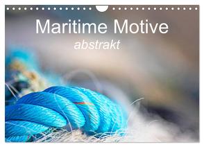 Maritime Motive – abstrakt (Wandkalender 2024 DIN A4 quer), CALVENDO Monatskalender von Homolka,  Barbara