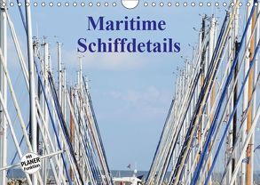 Maritime Schiffdetails (Wandkalender 2019 DIN A4 quer) von Busch,  Martina