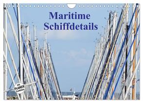 Maritime Schiffdetails (Wandkalender 2024 DIN A4 quer), CALVENDO Monatskalender von Busch,  Martina
