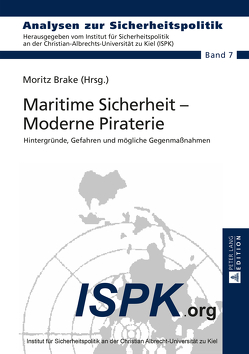 Maritime Sicherheit – Moderne Piraterie von Brake,  Moritz