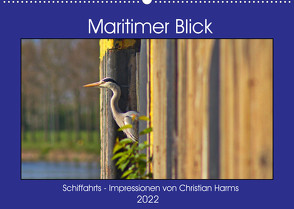 Maritimer Blick (Wandkalender 2022 DIN A2 quer) von Harms,  Christian