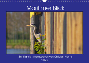 Maritimer Blick (Wandkalender 2022 DIN A3 quer) von Harms,  Christian