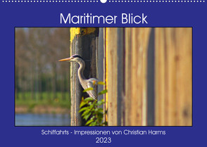 Maritimer Blick (Wandkalender 2023 DIN A2 quer) von Harms,  Christian