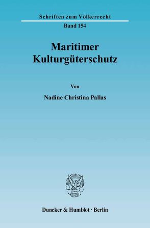 Maritimer Kulturgüterschutz. von Pallas,  Nadine Christina