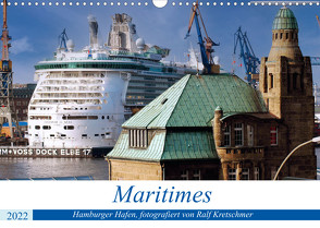 Maritimes. Hamburger Hafen, fotografiert von Ralf Kretschmer (Wandkalender 2022 DIN A3 quer) von Kretschmer,  Ralf