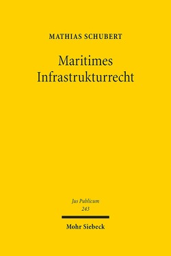 Maritimes Infrastrukturrecht von Schubert,  Mathias