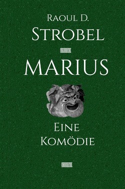 Marius – Eine Komödie von Strobel,  Raoul