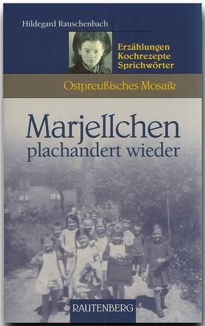 Marjellchen plachandert wieder von Rauschenbach,  Hildegard