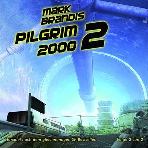 Mark Brandis / Pilgrim 2000 (Teil 2 von 2) von Michalewsky,  Nikolai