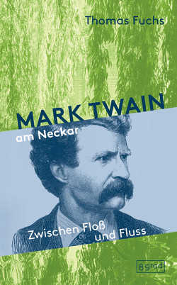 Mark Twain am Neckar von Fuchs,  Thomas