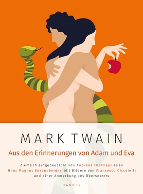 Mark Twain: Aus den Erinnerungen von Adam und Eva von Ciccolella,  Francesco, Enzensberger,  Hans Magnus, Thalmayr,  Andreas, Twain,  Mark