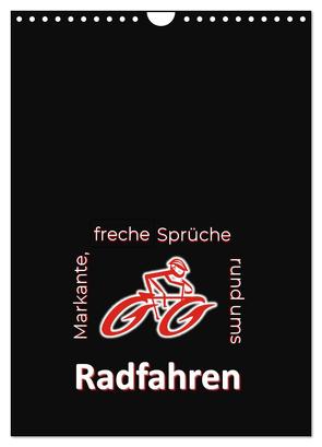 Markante, freche Sprüche rund ums Radfahren (Wandkalender 2024 DIN A4 hoch), CALVENDO Monatskalender von Keller,  Angelika